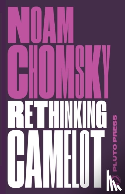 Chomsky, Noam (Massachusetts Institute Of Technology) - Rethinking Camelot