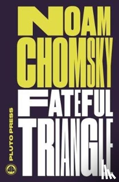 Chomsky, Noam (Massachusetts Institute Of Technology) - Fateful Triangle