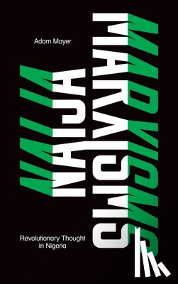 Mayer, Adam - Naija Marxisms