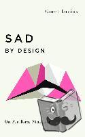 Lovink, Geert - Sad by Design