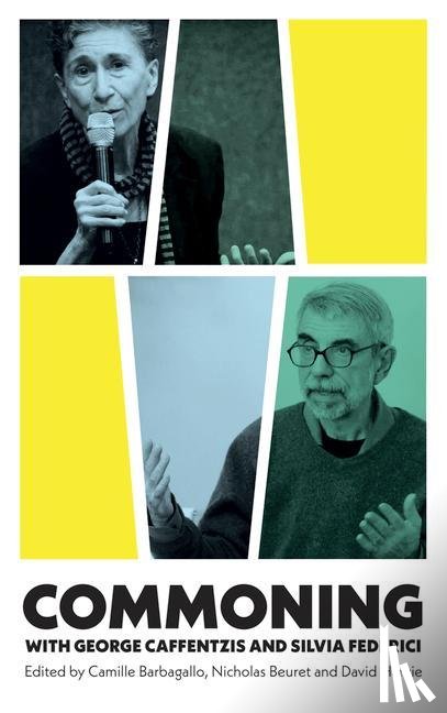 - Commoning with George Caffentzis and Silvia Federici