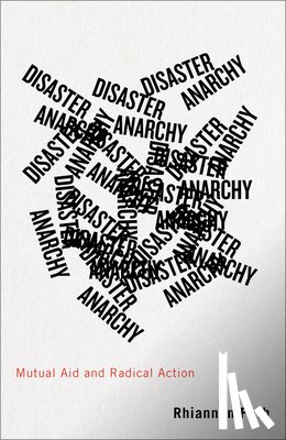 Firth, Rhiannon (University College London) - Disaster Anarchy
