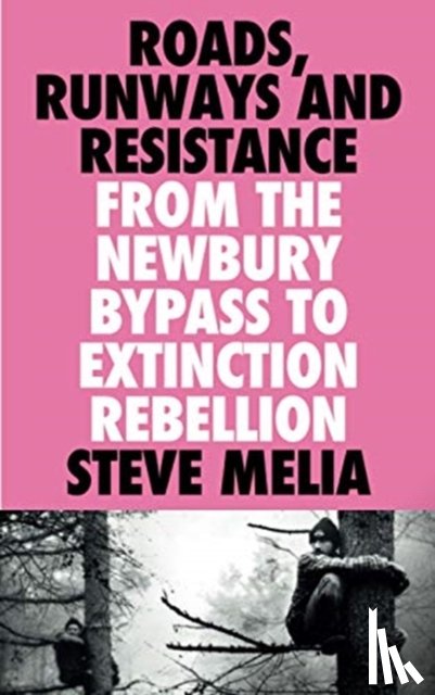 Melia, Steve - Roads, Runways and Resistance