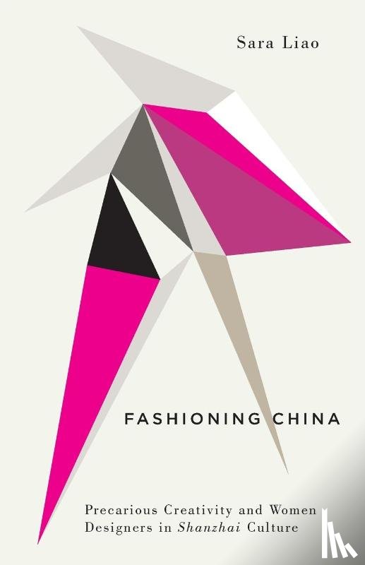 Liao, Sara - Fashioning China