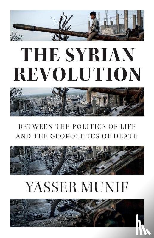 Munif, Yasser - The Syrian Revolution