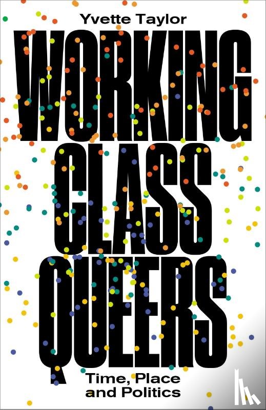 Taylor, Yvette - Working-Class Queers