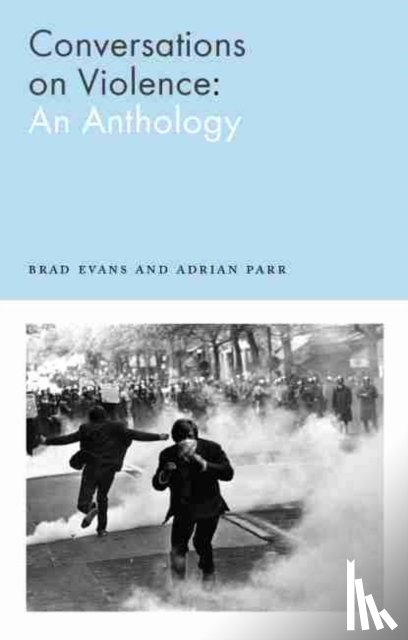 Evans, Brad, Parr, Adrian - Conversations on Violence