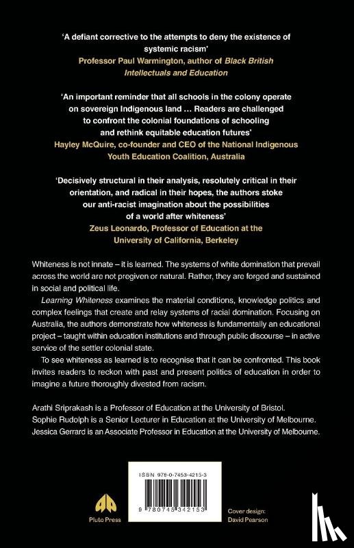 Sriprakash, Arathi (University of Oxford), Rudolph, Sophie (University of Melbourne), Gerrard, Jessica (University of Melbourne) - Learning Whiteness
