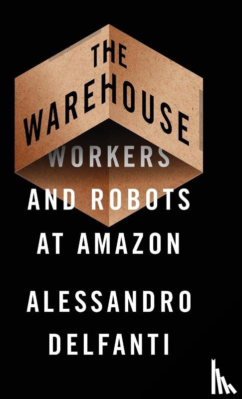 Delfanti, Alessandro - The Warehouse