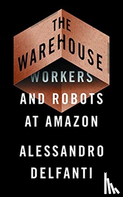 Delfanti, Alessandro - The Warehouse