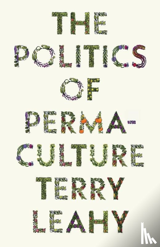 Leahy, Terry - The Politics of Permaculture