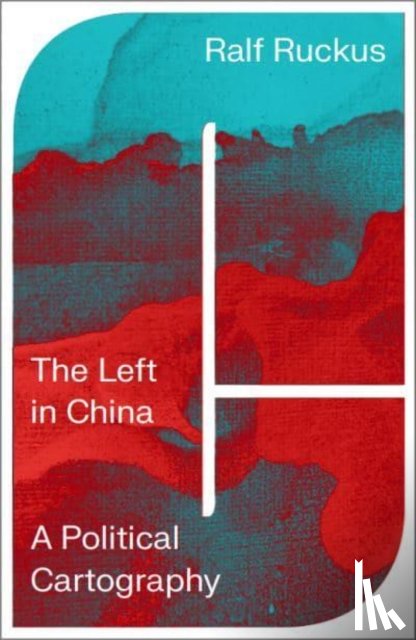 Ruckus, Ralf - The Left in China