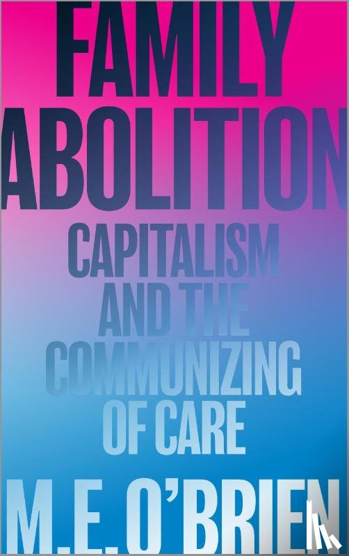 O'Brien, M. E. - Family Abolition