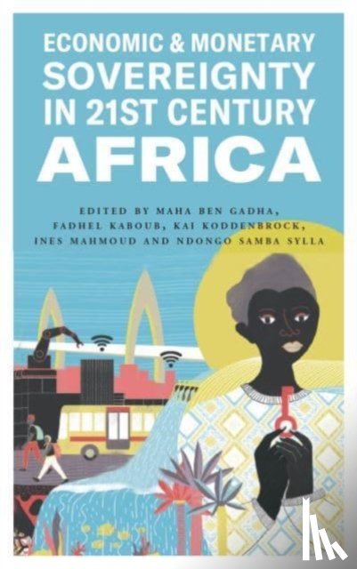  - Economic and Monetary Sovereignty in 21st Century Africa