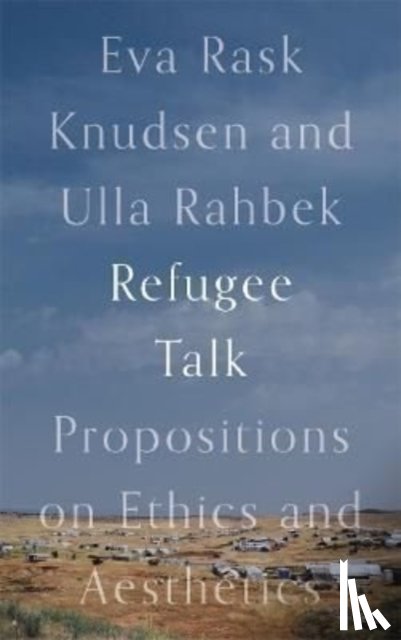 Rask Knudsen, Eva (Copenhagen University, Rahbek, Ulla (Copenhagen University - Refugee Talk
