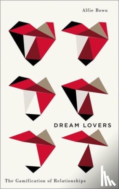 Bown, Alfie (Royal Holloway University London) - Dream Lovers