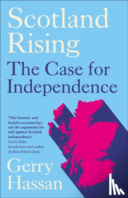 Hassan, Gerry - Scotland Rising