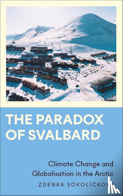 Sokolickova, Zdenka - The Paradox of Svalbard