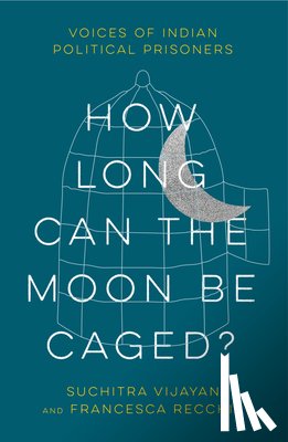 Vijayan, Suchitra, Recchia, Francesca - How Long Can the Moon Be Caged?