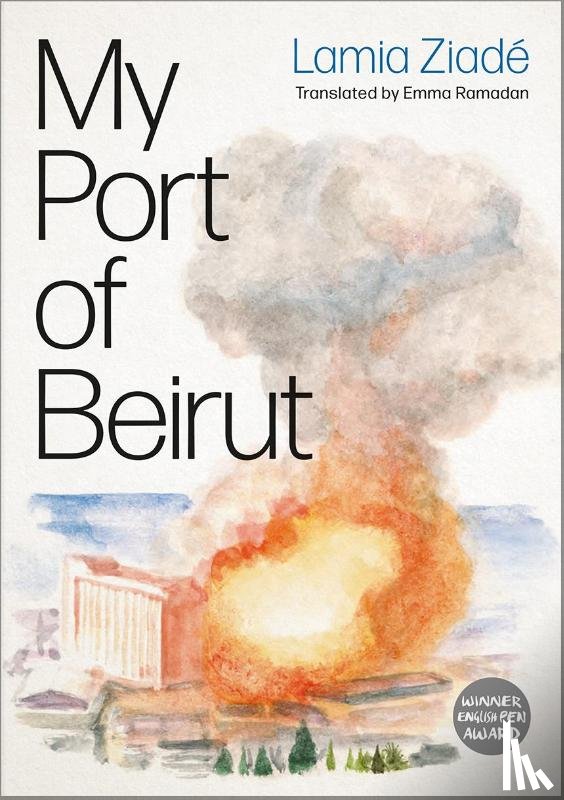 Ziade, Lamia - My Port of Beirut