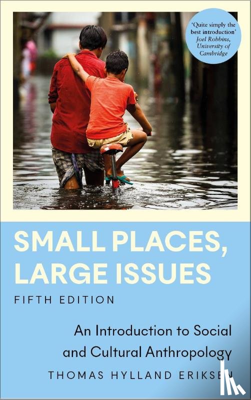 Eriksen, Thomas Hylland - Small Places, Large Issues