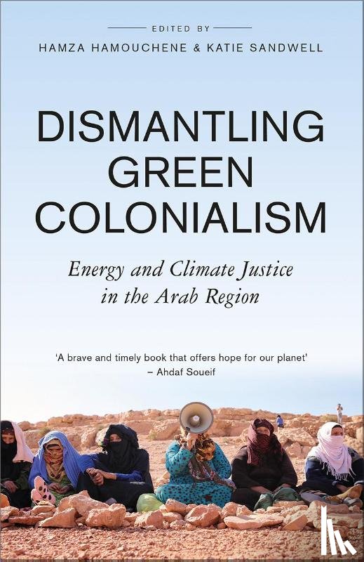  - Dismantling Green Colonialism
