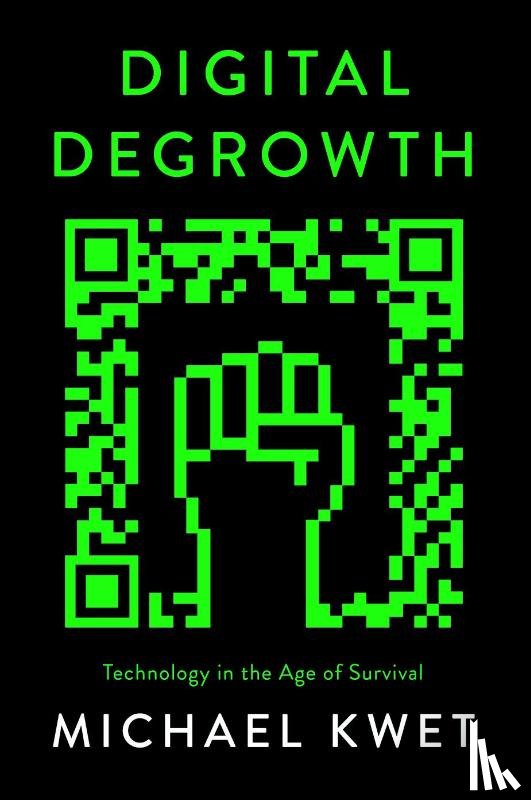 Kwet, Michael - Digital Degrowth