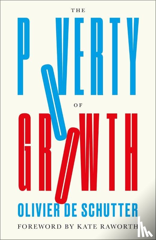 De Schutter, Olivier - The Poverty of Growth