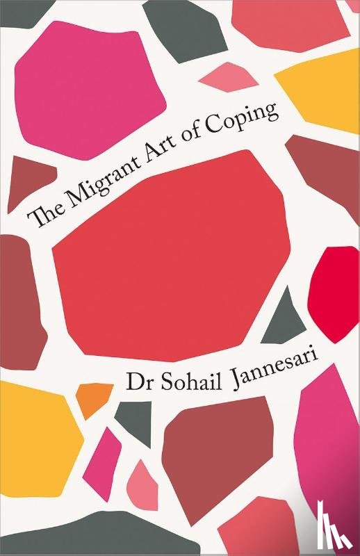 Jannesari, Dr. Sohail - The Migrant Art of Coping