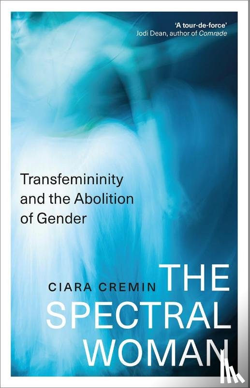 Cremin, Ciara - The Spectral Woman