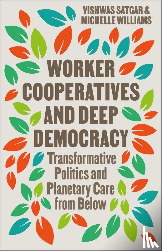 Satgar, Vishwas, Williams, Michelle - Worker Cooperatives and Deep Democracy