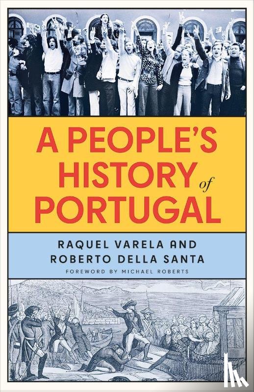 Varela, Raquel, della Santa, Roberto - A People's History of Portugal