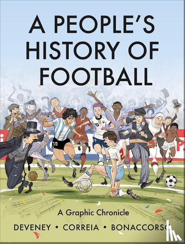 Correia, Mickael, Deveney, Jean-Christophe - A People's History of Football