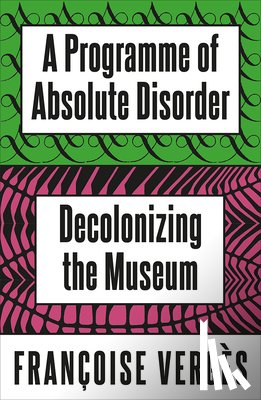Verges, Francoise - A Programme of Absolute Disorder