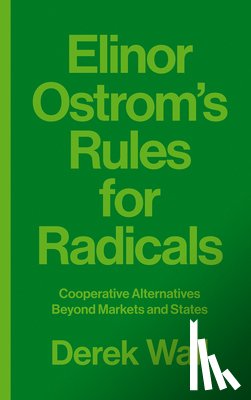 Wall, Derek - Elinor Ostrom's Rules for Radicals