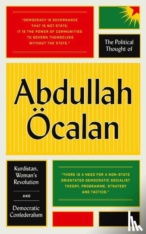 Ocalan, Abdullah - The Political Thought of Abdullah Ocalan