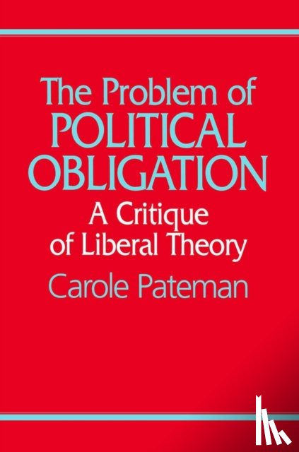 Pateman, Carole (University of California at Los Angeles(UCLA)) - The Problem of Political Obligation