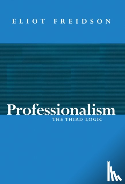 Freidson, Eliot (University of California - Professionalism