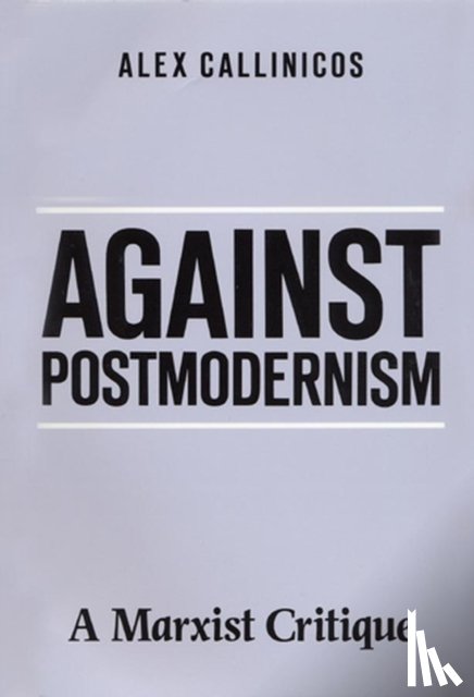 Callinicos, Alex (University of York) - Against Postmodernism