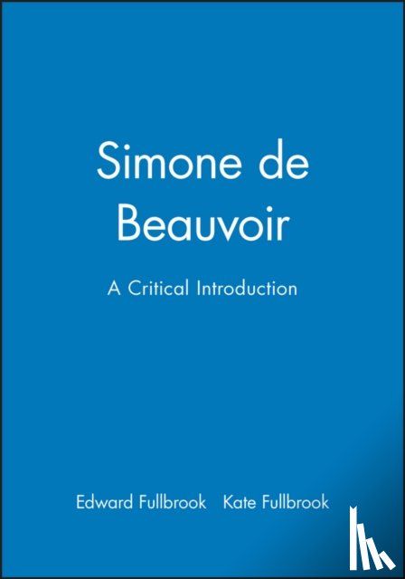 Fullbrook, Edward (Freelance writer), Fullbrook, Kate (University of the West of England) - Simone de Beauvoir