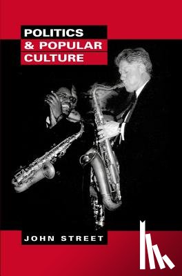 Street, John (University of East Anglia) - Politics and Popular Culture