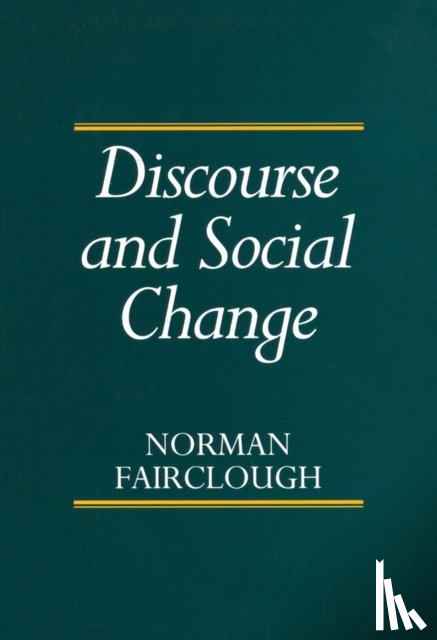 Fairclough, Norman (Lancaster University) - Discourse and Social Change