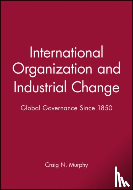 Murphy, Craig N. (Wellesley College - International Organization and Industrial Change