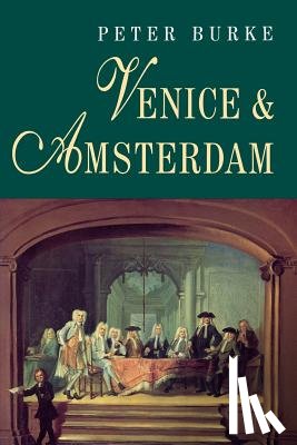 Burke, Peter (Emmanuel College - Venice and Amsterdam