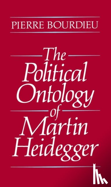 Bourdieu, Pierre (College de France) - The Political Ontology of Martin Heidegger