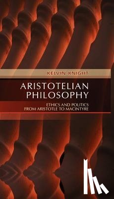 Knight, Kelvin (London Metropolitan University) - Aristotelian Philosophy