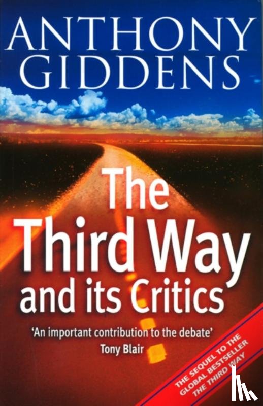 Giddens, Anthony (London School of Economics and Political Science) - The Third Way and its Critics