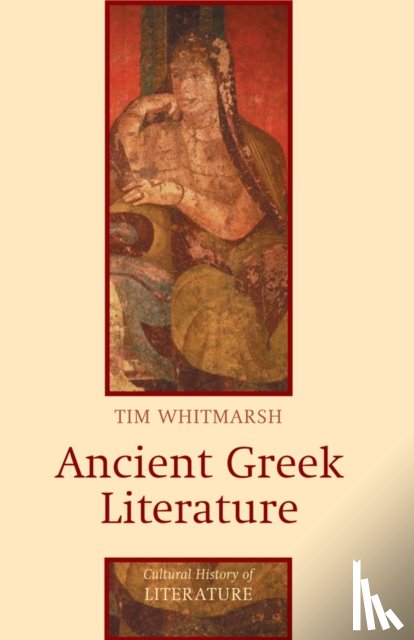 Whitmarsh, Tim (Exeter University) - Ancient Greek Literature