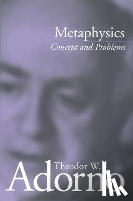 Adorno, Theodor W. (Frankfurt School) - Metaphysics