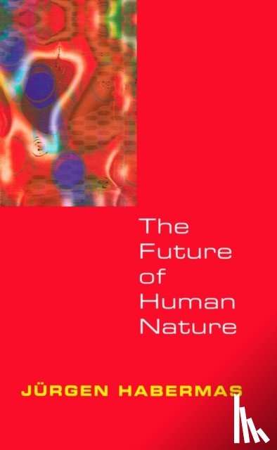 Habermas, Jurgen (Johann Wolfgang Goethe University of Frankfurt) - The Future of Human Nature